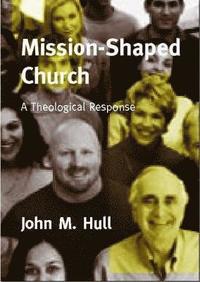bokomslag Mission-shaped Church A Theological Response