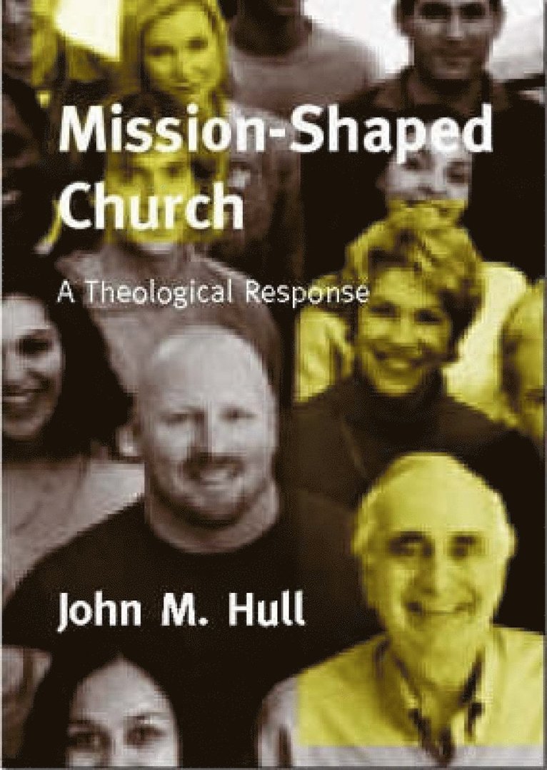 John Hull - Mission-shaped Church A Theological Response, Häftad