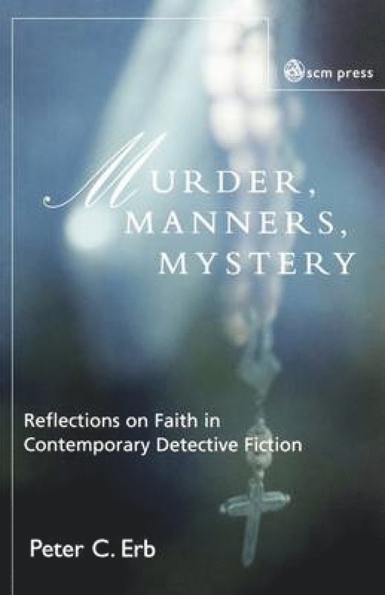 Peter C. Erb - Murder, Manners and Mystery, Häftad
