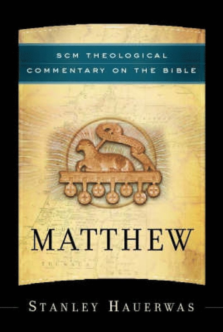 Stanley Hauerwas, R.R. Reno, Robert W. Jensen, Robert L. Wilken - Matthew, Inbunden