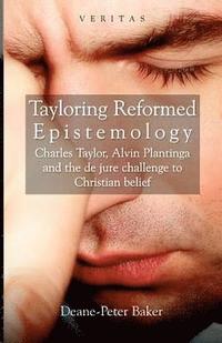 bokomslag Tayloring Reformed Epistemology