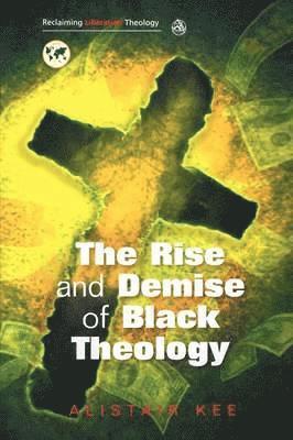 Rise and Demise of Black Theology 1