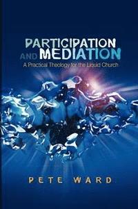 bokomslag Participation and Mediation