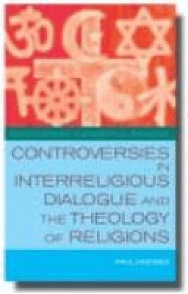 Paul Hedges - Controversies in Interreligious Dialogue and the Theology of Religions, Häftad