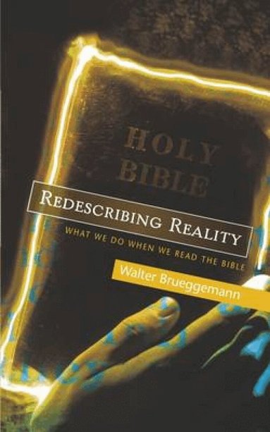 Walter Brueggemann - Redescribing Reality, Häftad