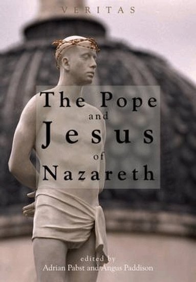 Angus Paddison, Adrian Pabst, Adrian Pabst, Angus Paddison - Pope and Jesus of Nazareth, Häftad