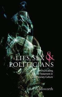 bokomslag Lies, Sex and Politicians