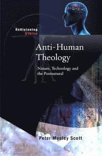 bokomslag Anti-human Theology