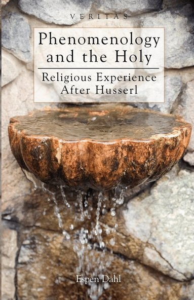 Espen Dahl, Conor Cunnigham, Peter M. Jr. Candler - Phenomenology and the Holy, Häftad