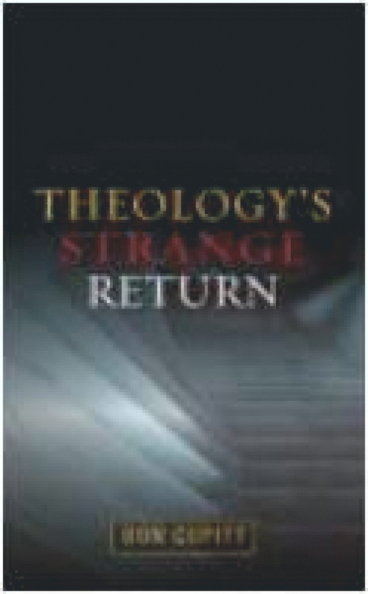 Don Cupitt - Theology's Strange Return, Häftad