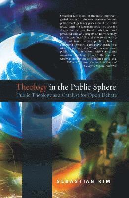 Sebastian Kim - Theology in the Public Sphere, Häftad