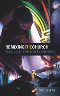 bokomslag Remixing the Church