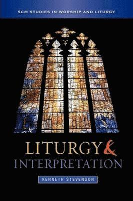 bokomslag Liturgy and Interpretation