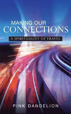 Pink Dandelion - Making Our Connections, Häftad