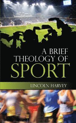 Brief Theology of Sport