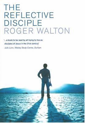 Roger Walton, Etc Walton, Roger, Roger Etc Walton - Reflective Disciple, Häftad