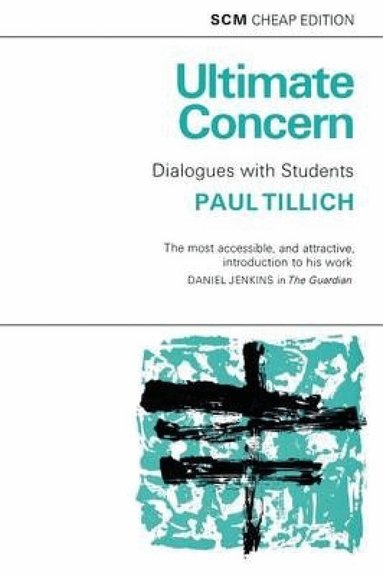 Paul Tillich - Ulimate Concern, Häftad