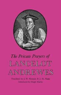 bokomslag The Private Prayers of Lancelot Andrewes