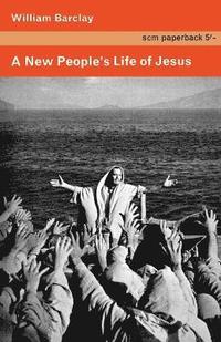 bokomslag A New People's Life of Jesus