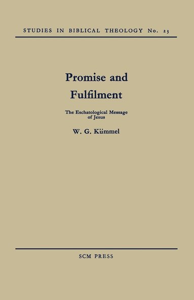 W. G. Kuemmel - Promise and Fulfilment, Häftad