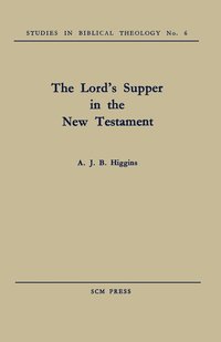 bokomslag The Lord's Supper in the New Testament