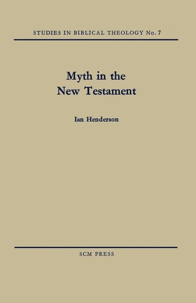 Ian Henderson - Myth in the New Testament, Häftad