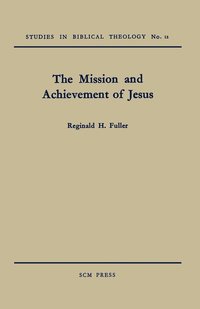 bokomslag The Mission and Achievement of Jesus