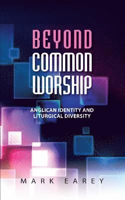 bokomslag Beyond Common Worship