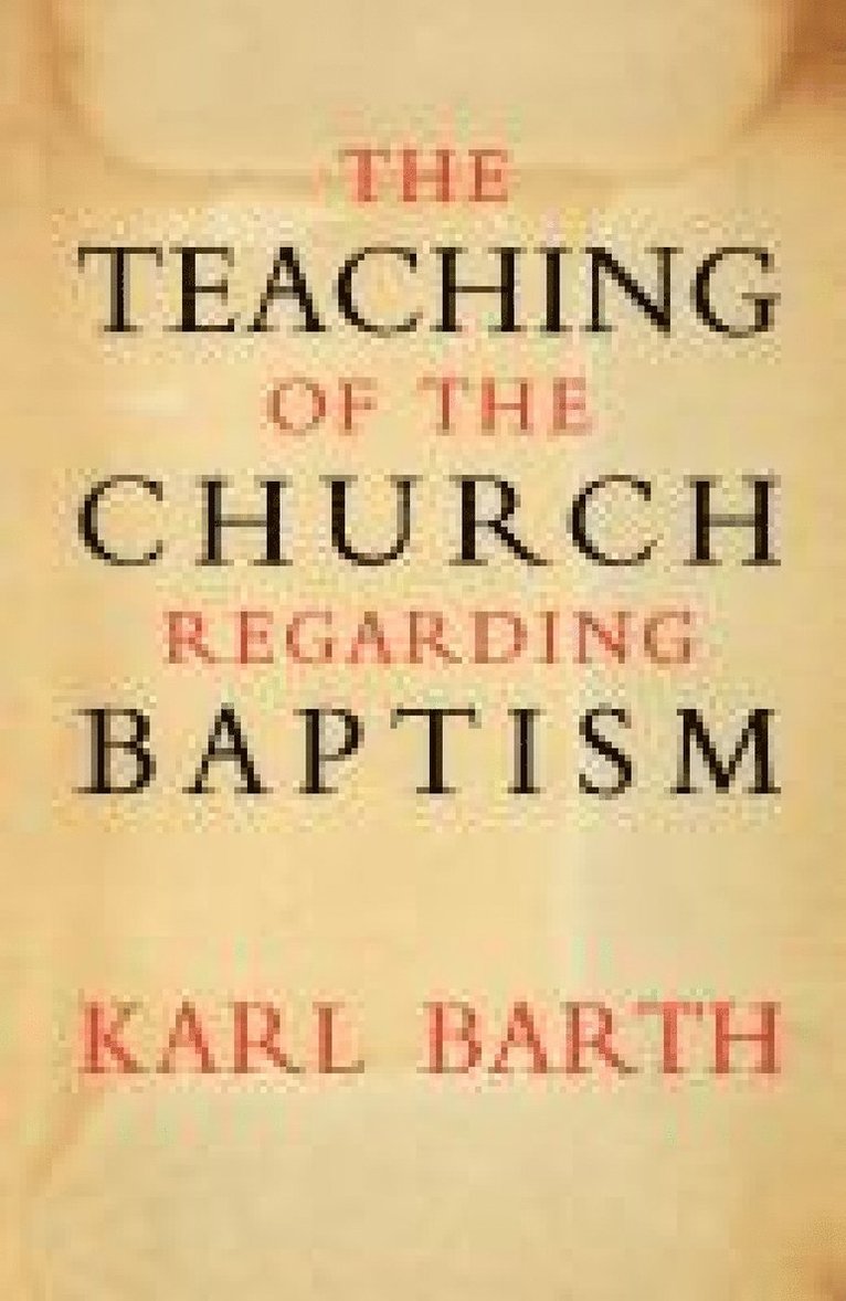 The Teaching of the Church Regarding Baptism 1