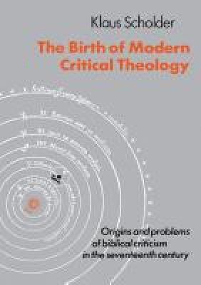 The Birth of Modern Critical Theology 1