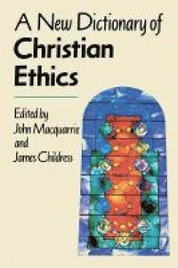 bokomslag A New Dictionary of Christian Ethics