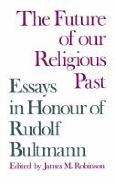 James M. Robinson - Future of Our Religious Past, Häftad