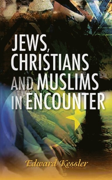 bokomslag Jews, Christians and Muslims in Encounter