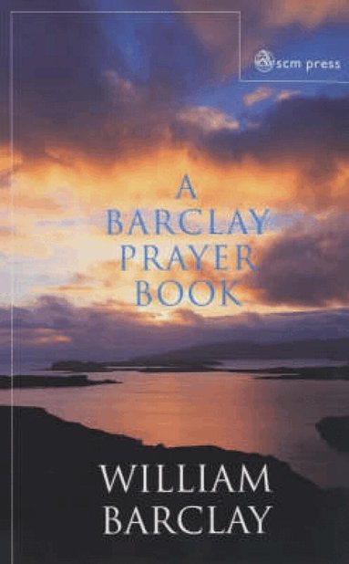 William Barclay - Barclay Prayer Book, Inbunden