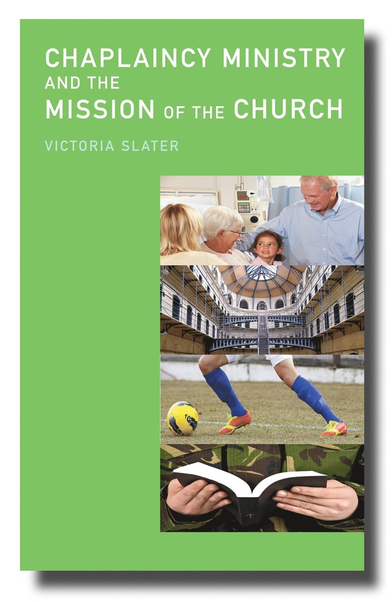 Victoria Slater - Chaplaincy Ministry and the Mission of the Church, Häftad