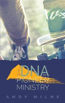 bokomslag DNA of Pioneer Ministry