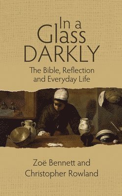 Zoë Bennett, Christopher Rowland - In a Glass Darkly, Häftad
