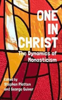 bokomslag Oneness: The Dynamics of Monasticism