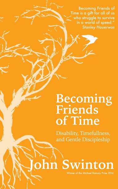 John Swinton - Becoming Friends of Time, Häftad