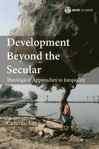 bokomslag Development Beyond the Secular