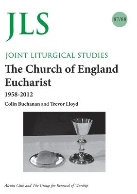 JLS 87/88 The Church of England Eucharist 1958-2012 1