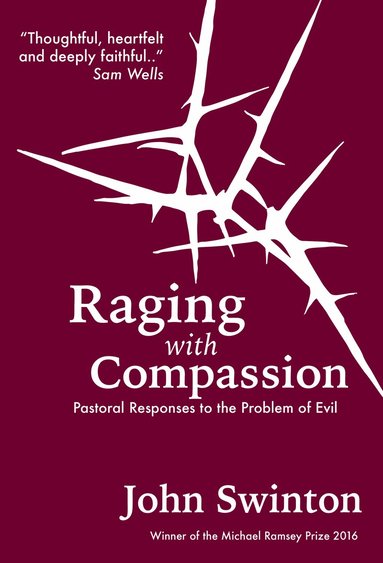 John Swinton - Raging with Compassion, Häftad
