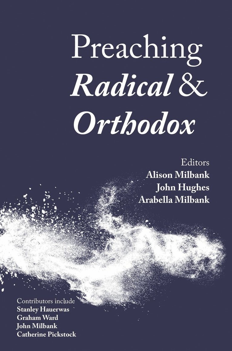 Preaching Radical and Orthodox 1