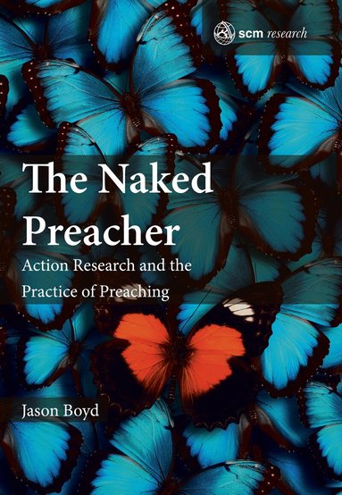 Jason C. Boyd - Naked Preacher, Inbunden