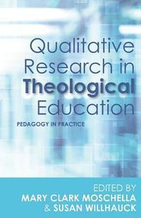 bokomslag Qualitative Research in Theological Education