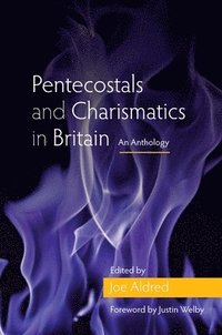 bokomslag Pentecostals and Charismatics in Britain