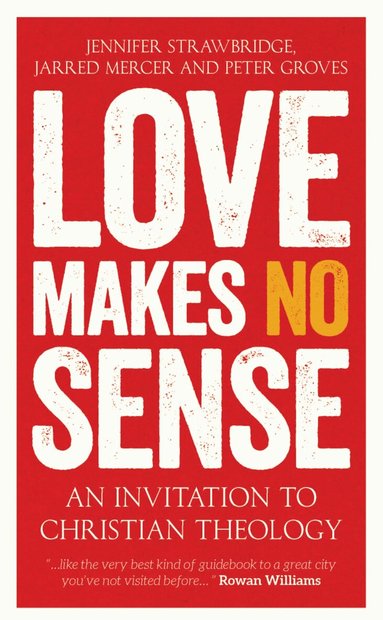 Jennifer Strawbridge, Jarred Mercer, Jennifer Strawbridge, Jarred Mercer, Peter Groves - Love Makes No Sense, Häftad