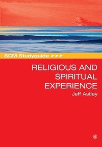 bokomslag SCM Studyguide to Religious and Spiritual Experience