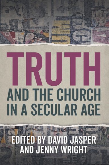 David Jasper, Jenny Wright - Truth and the Church in a Secular Age, Häftad