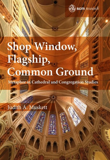 Judith A. Muskett - Shop Window, Flagship, Common Ground, Inbunden